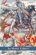 King Arthur's Knights: The Tales Re-told for Boys and Girls