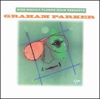 King Biscuit Flower Hour Presents Graham Parker - Graham Parker