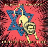 King Django's Roots & Culture - King Django