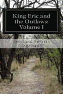 King Eric and the Outlaws: Volume I