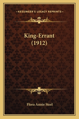 King-Errant (1912) - Steel, Flora Annie