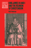 King James VI and I and the Reunion of Christendom