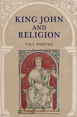 King John and Religion - Webster, Paul
