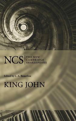 King John - Shakespeare, William, and Beaurline, L A (Editor)