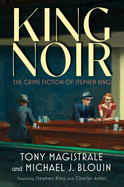 King Noir: The Crime Fiction of Stephen King