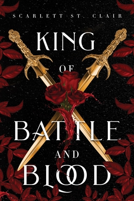 King of Battle and Blood: A Dark & Steamy Vampire Romance for Romantasy Lovers - St. Clair, Scarlett