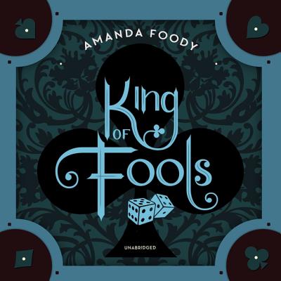 King of Fools - Foody, Amanda, and Maarleveld, Saskia (Read by)