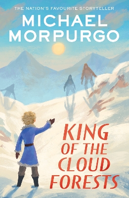 King of the Cloud Forests - Morpurgo, Michael