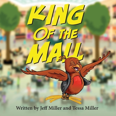 King of the Mall: Volume 1 - Miller, Jeff