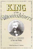 King of the Moonshiners: Lewis R. Redmond in Fact and Fiction