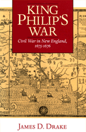 King Philip's War: Civil War in New England, 1675-1676