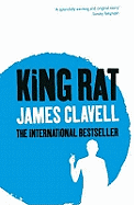 King Rat: The Fourth Novel of the Asian Saga