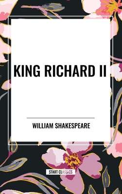 King Richard II - Shakespeare, William