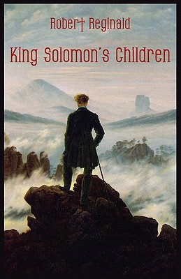 King Solomon's Children - Reginald, Robert, and Menville, Douglas