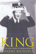 King: The Life and Comedy of Graham Kennedy