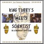 King Tubby's Meets Scientist in a Midnight Rock Dub, Vol. 1