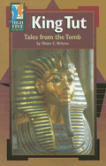 King Tut: Tales from the Tomb - Briscoe, Diana