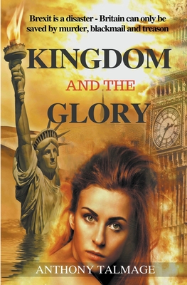 Kingdom And The Glory - Talmage, Anthony