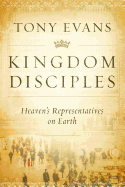 Kingdom Disciples: Heaven's Representatives on Earth