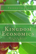 Kingdom Economics: How to Be Blessed to Be a Blessing