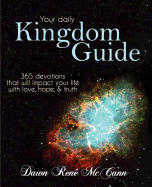 Kingdom Guide: 365 devotions that will impact your life with love, hope, & truth