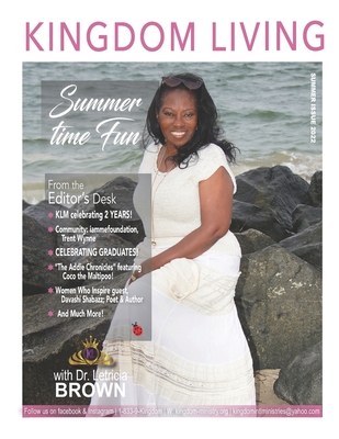 Kingdom Living Magazine Summer 2022 Kindle Issue - Bowman, Cheryl, and Reid-Williamson, Lisa, and Edwards, Delzy