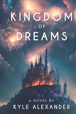 Kingdom of Dreams - Cavanah, Alexander, and Alexander, Kyle