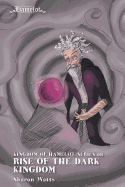 Kingdom of Hamelot Series III: Rise of the Dark Kingdom