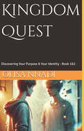 Kingdom Quest: Discovering Your Purpose & Your Identity - Book 1&2