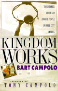 Kingdom Works: True Stories about God and His People in Inner City America