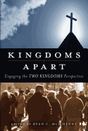 Kingdoms Apart: Engaging the Two Kingdoms Perspective