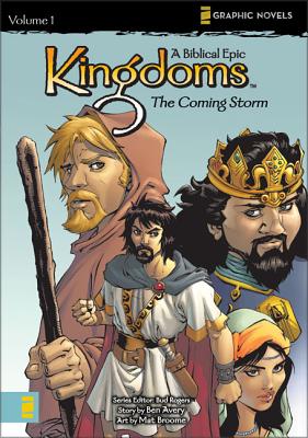 Kingdoms: Coming Storm: A Biblical Epic - Avery, Ben, and Broome, Mat (Artist), and Rogers, Bud (Series edited by)