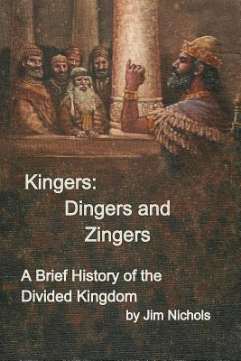 Kingers: Dingers and Zingers - Nichols, Jim