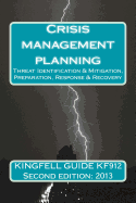 Kingfell Guide KF912 - Second Edition: 2013: Crisis management planning