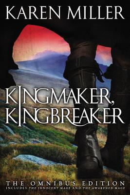 Kingmaker, Kingbreaker: The Omnibus Edition - Miller, Karen