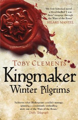 Kingmaker: Winter Pilgrims: (Book 1) - Clements, Toby