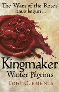 Kingmaker: Winter Pilgrims: (Book 1)