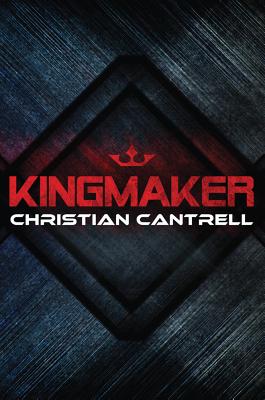 Kingmaker - Cantrell, Christian