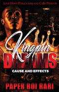 Kingpin Dreams: Cause and Effects