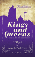 Kings and Queens: of England and Great Britain