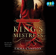 King's Mistress, the (Lib)(CD) - Campion, Emma, and McCaddon, Wanda (Read by), and Peters, Donada (Read by)