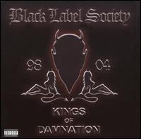 Kings of Damnation: Era 1998-2004 - Black Label Society