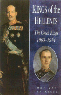 Kings of the Hellenes - Van der Kiste, John