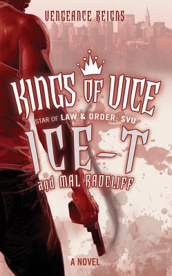 Kings of Vice - Ice T, and Radcliff, Mal