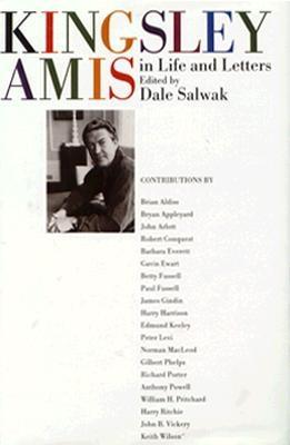 Kingsley Amis, in Life and Letters - Salwak, Dale (Editor)