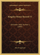 Kingsley House Record V1: December 1896, Number 1 (1897)