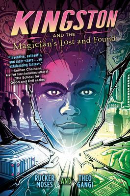 Kingston and the Magician's Lost and Found - Moses, Rucker, and Gangi, Theo