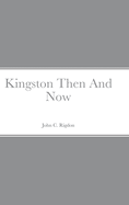 Kingston Then and Now