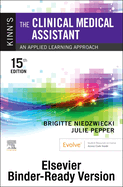 Kinn's the Clinical Medical Assistant - Binder Ready: An Applied Learning Approach