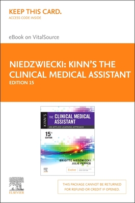 Kinn's the Clinical Medical Assistant - Elsevier eBook on Vitalsource (Retail Access Card): An Applied Learning Approach - Niedzwiecki, Brigitte, RN, Msn, and Pepper, Julie, Bs, CMA